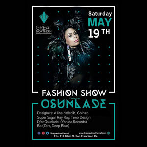 Fashion Show Featuring Osunlade - May 19th at The Great Northern